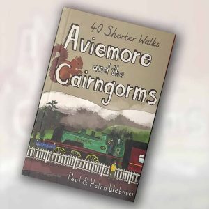 Aviemore and the Cairngorms: 40 Shorter Walks